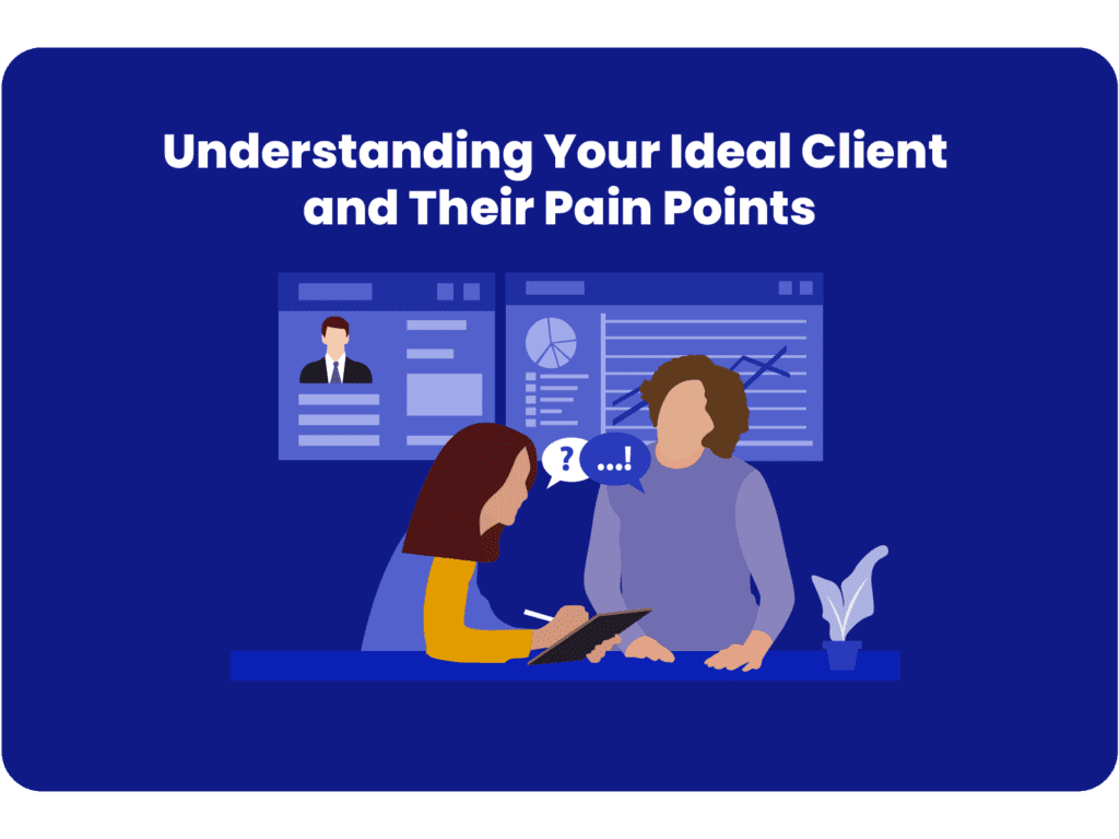 Graphic showing a legal advisor attentively listening to a client's needs, underlined by 'Understanding Your Ideal Client and Their Pain Points' to align with a law firm's website strategy.